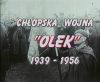 .ChOPSKA WOJNA "OLEK" 1939-1956